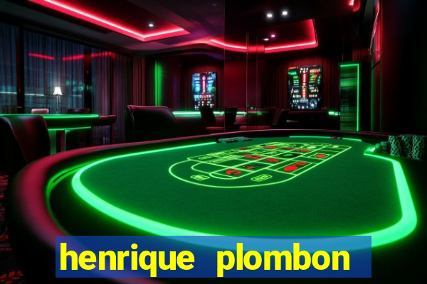 henrique plombon pinheiro fortuna
