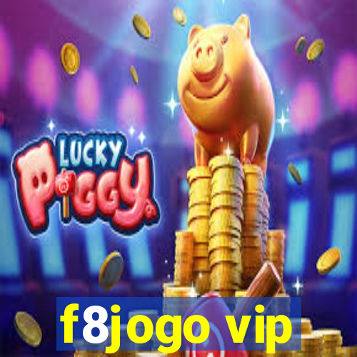 f8jogo vip