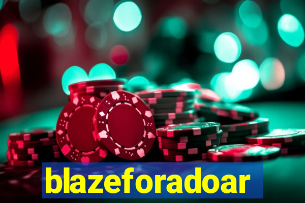 blazeforadoar