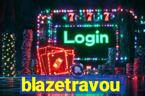 blazetravou