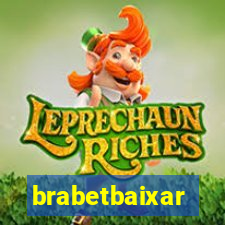 brabetbaixar