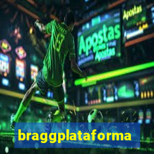 braggplataforma