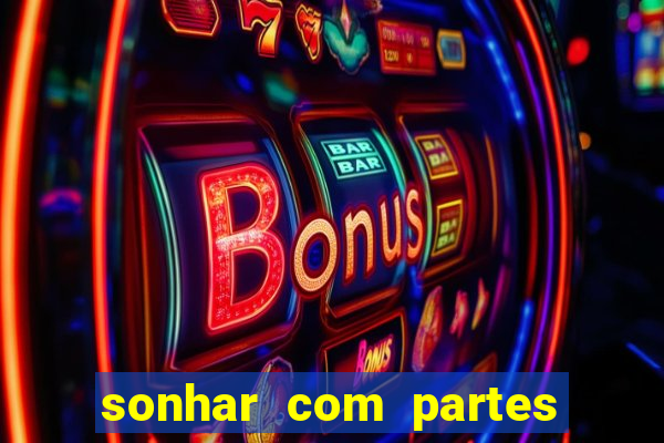 sonhar com partes intimas de outra pessoa
