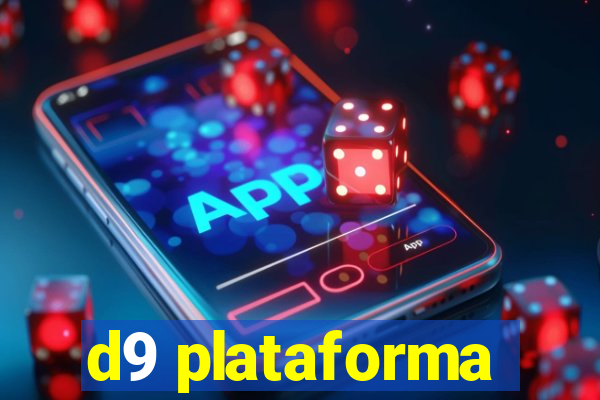 d9 plataforma