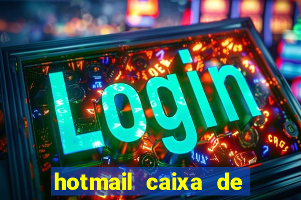 hotmail caixa de entrada entrar
