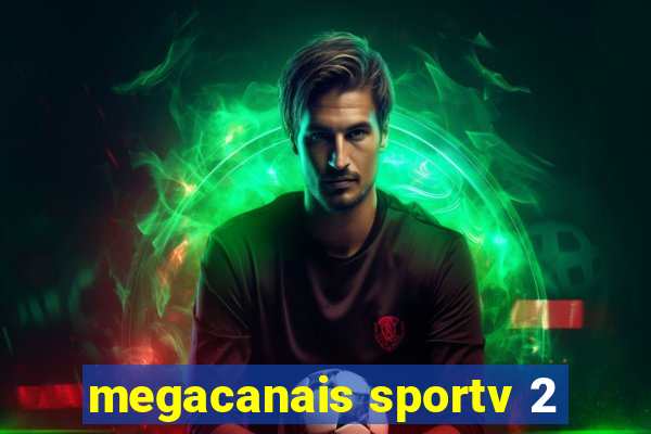 megacanais sportv 2