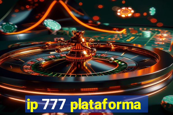 ip 777 plataforma