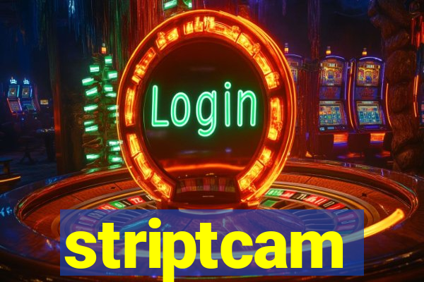 striptcam