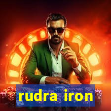 rudra iron