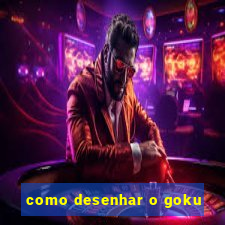 como desenhar o goku