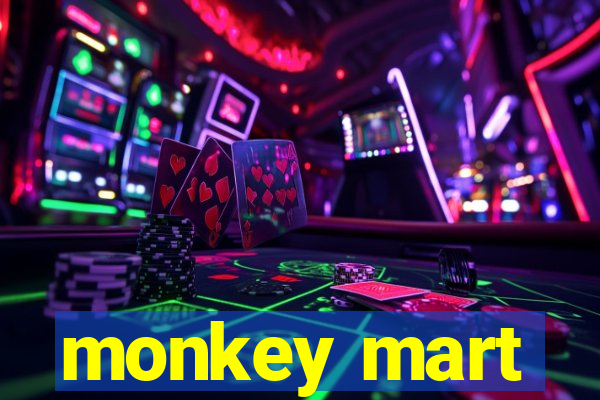 monkey mart