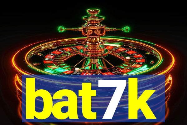bat7k