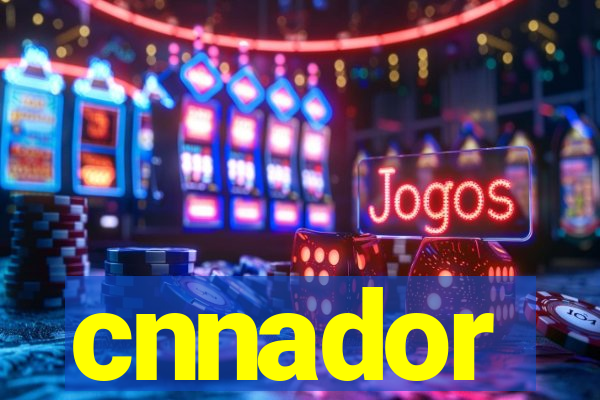 cnnador
