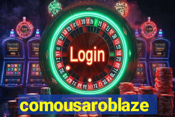 comousaroblaze