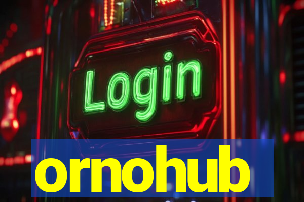 ornohub