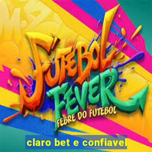 claro bet e confiavel