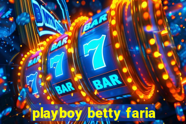 playboy betty faria