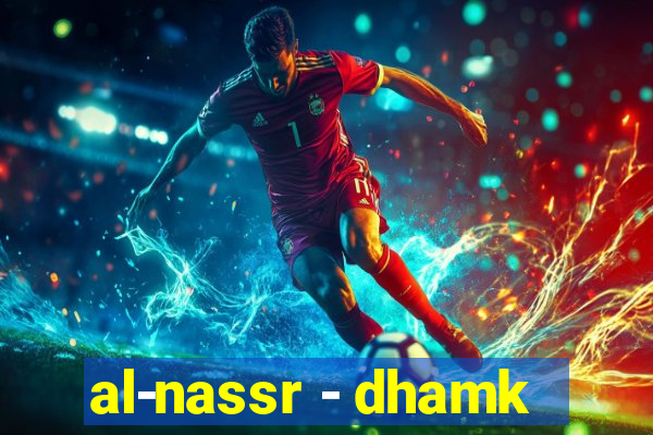 al-nassr - dhamk