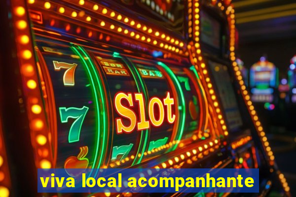 viva local acompanhante