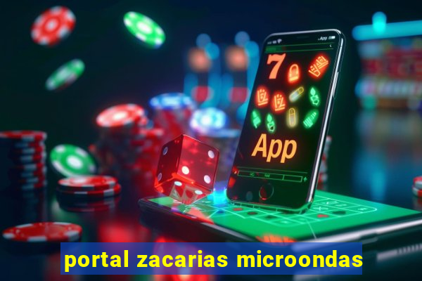 portal zacarias microondas