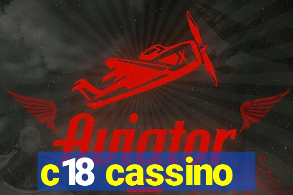 c18 cassino