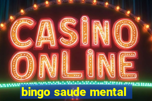 bingo saude mental