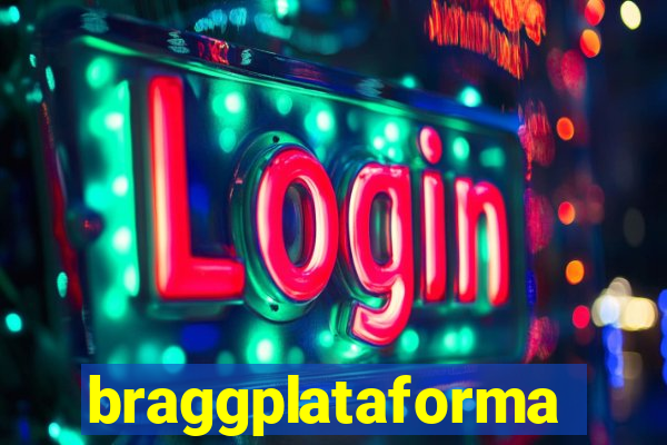 braggplataforma