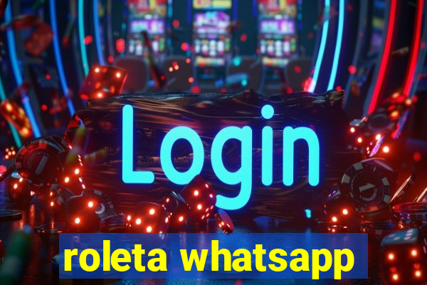 roleta whatsapp