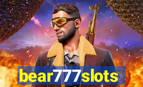 bear777slots