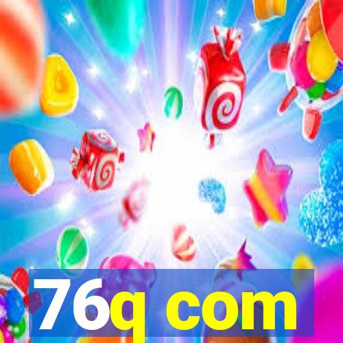76q com