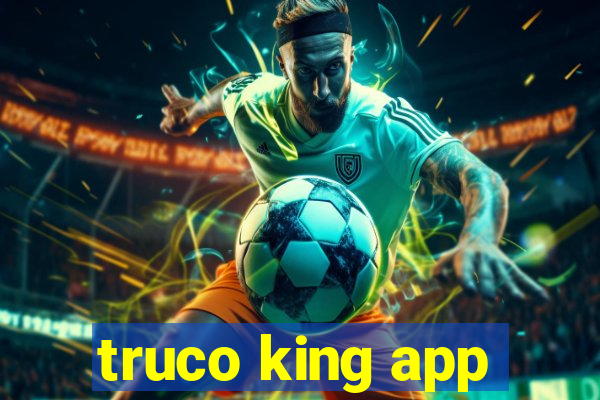 truco king app