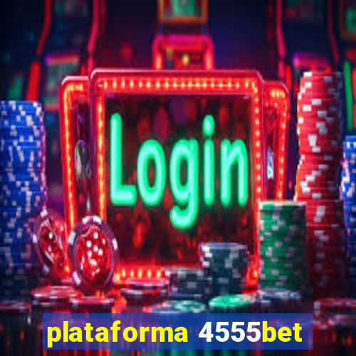 plataforma 4555bet