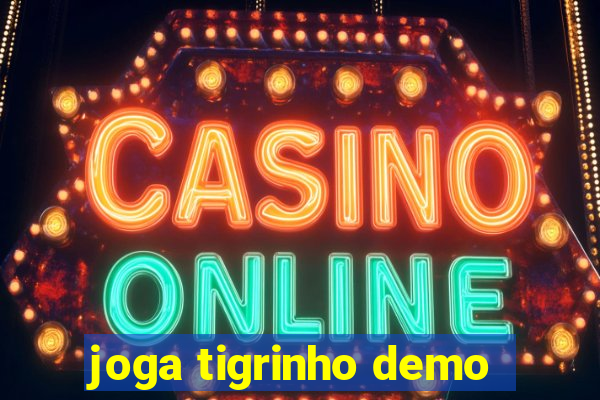 joga tigrinho demo