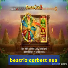 beatriz corbett nua