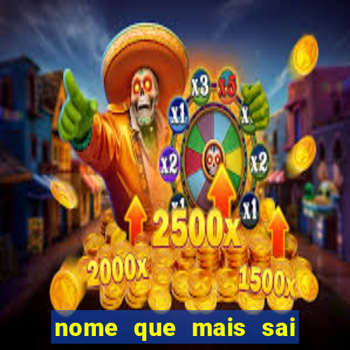 nome que mais sai na rifa