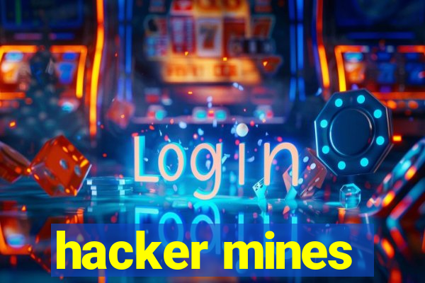 hacker mines