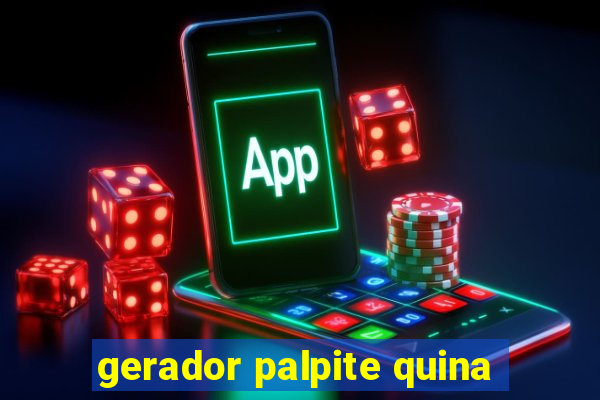 gerador palpite quina