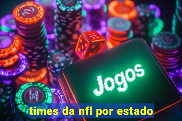 times da nfl por estado