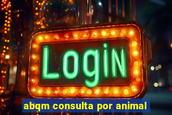abqm consulta por animal