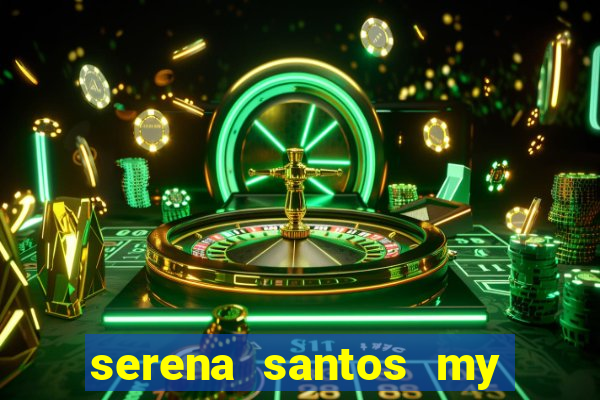 serena santos my pervy family