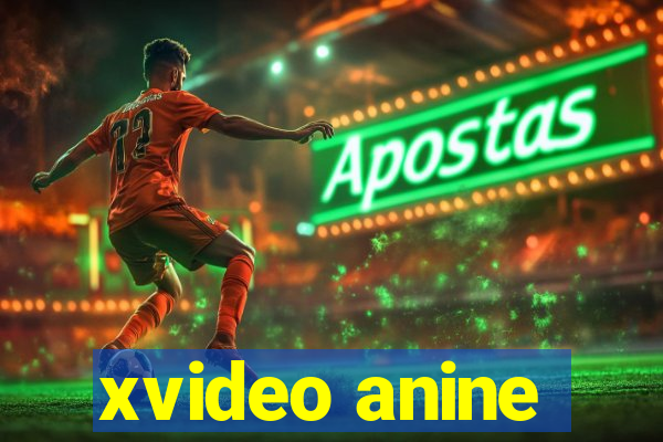 xvideo anine