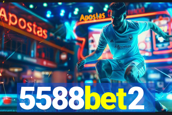5588bet2