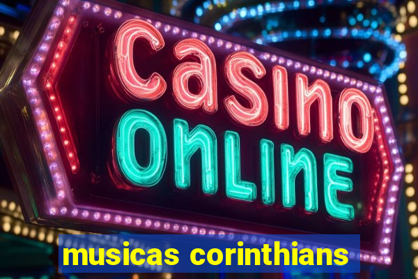 musicas corinthians