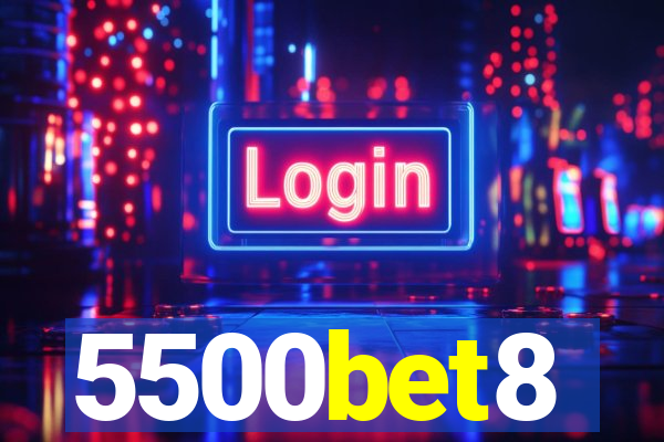 5500bet8