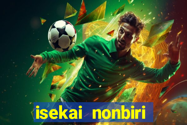 isekai nonbiri nouka dublados