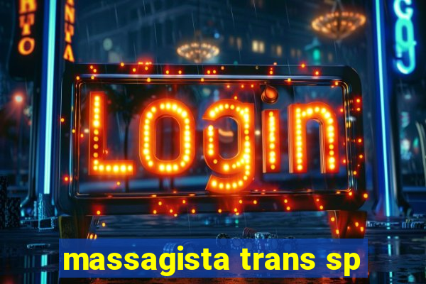 massagista trans sp