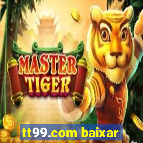 tt99.com baixar