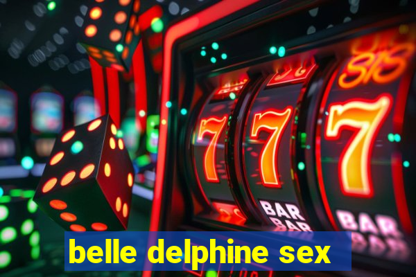 belle delphine sex