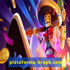 plataforma brapk.com paga mesmo