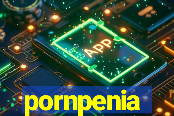 pornpenia